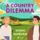 A Country Dilemma af Sasha Morgan