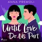 Until Love Do Us Part af Anna Premoli