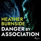 Danger By Association af Heather Burnside