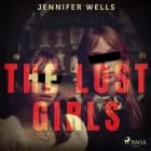 The Lost Girls af Jennifer Wells