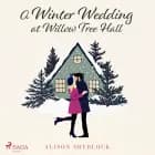 A Winter Wedding at Willowtree Hall