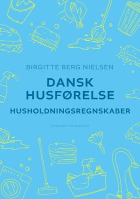 Dansk husførelse. Husholdningsregnskaber af Birgitte Berg Nielsen