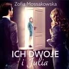 Ich dwoje i Julia af Zofia Mossakowska