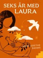 Seks år med Laura