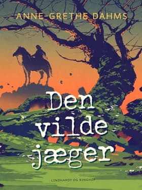 Den vilde jæger af Anne-Grethe Dahms