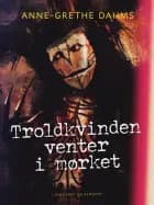 Troldkvinden venter i mørket