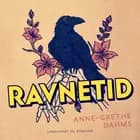 Ravnetid af Anne-Grethe Dahms