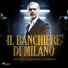 Il banchiere di Milano af Ippolito Edmondo Ferrario