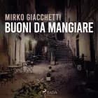 Buoni da mangiare af Mirko Giacchetti