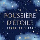 Poussière d'étoile af Linda Da Silva