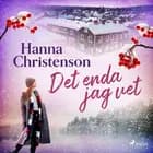 Det enda jag vet af Hanna Christenson