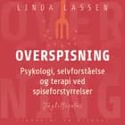 Overspisning. Psykologi, selvforståelse og terapi ved spiseforstyrrelser af Linda Lassen