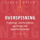 Overspisning. Psykologi, selvforståelse og terapi ved spiseforstyrrelser