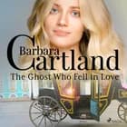 The Ghost Who Fell in Love af Barbara Cartland