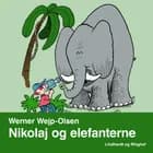 Nikolaj og elefanterne af Werner Wejp-Olsen