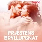 Præstens bryllupsnat - erotiske noveller af Cupido