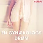 En gynækologs drøm - erotisk novelle af Cupido