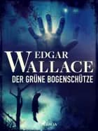 Der grüne Bogenschütze