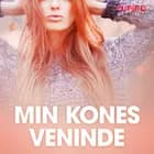 Min kones veninde - erotiske noveller af Cupido