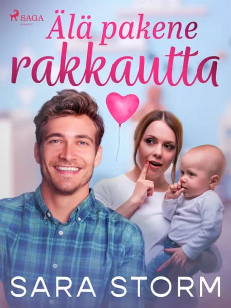 Älä pakene rakkautta af Sara Storm