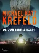 De duisternis roept af Michael Katz Krefeld