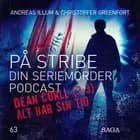 På Stribe - din seriemorderpodcast - Dean Corll (Del 3/3) - Alt Har Sin Tid