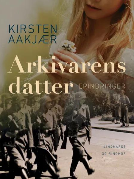 Arkivarens datter af Kirsten Aakjær