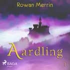 Aardling af Rowan Merrin