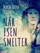 Når isen smelter