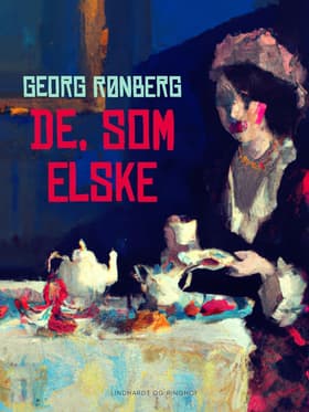 De, som elske af Georg Rønberg