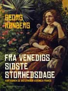 Fra Venedigs sidste storhedsdage. Kurtisanen og digterinden Veronica Franco af Georg Rønberg