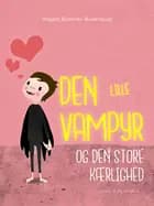 Den lille vampyr og den store kærlighed af Angela Sommer-Bodenburg