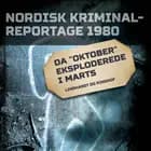 Da "Oktober" eksploderede i marts