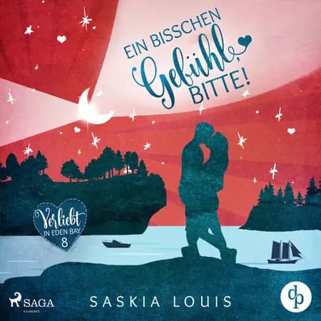 Ein bisschen Gefühl, bitte! (Verliebt in Eden Bay 8) af Saskia Louis