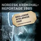 Brillerne afslørede ham