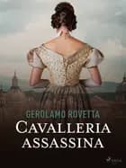 Cavalleria assassina af Gerolamo Rovetta