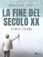 La fine del secolo XX