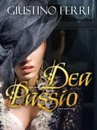 Dea Passio af Giustino Ferri