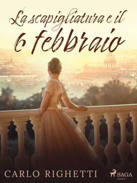 La scapigliatura e il 6 febbraio af Carlo Righetti