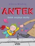Antek (2) - Antek znajduje skarby af Claus Bigum og Alberte Winding