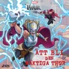Att bli den mäktiga Thor