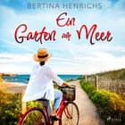 Ein Garten am Meer af Bertina Henrichs