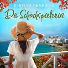 Die Schachspielerin af Bertina Henrichs