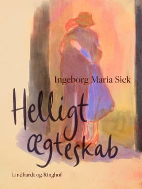 Helligt ægteskab af Ingeborg Maria Sick