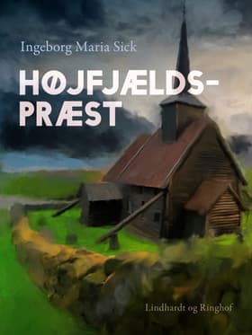 Højfjælds-præst af Ingeborg Maria Sick