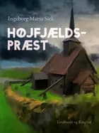 Højfjælds-præst af Ingeborg Maria Sick