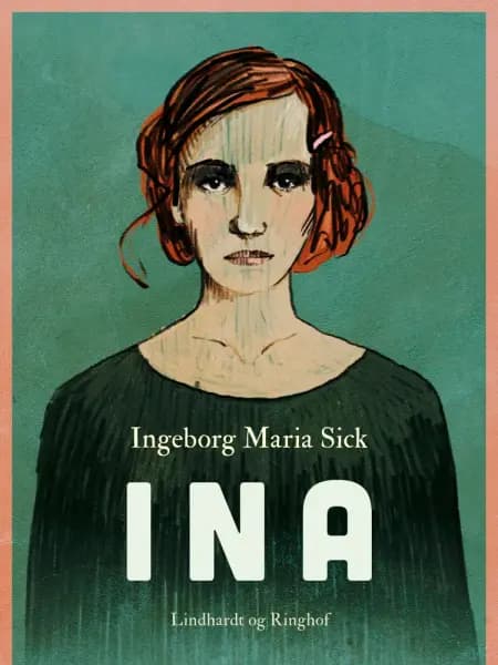 Ina af Ingeborg Maria Sick