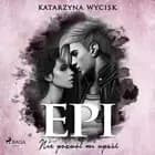 Epi. Nie pozwól mi upaść af Katarzyna Wycisk