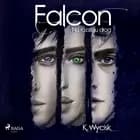 Falcon II Na rozstaju dróg af Katarzyna Wycisk