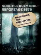 Narkotika fra Singapore